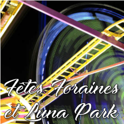 Les Fetes Foraines et Luna Park